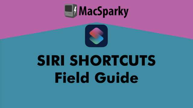 Siri Shortcuts Field Guide 640.png